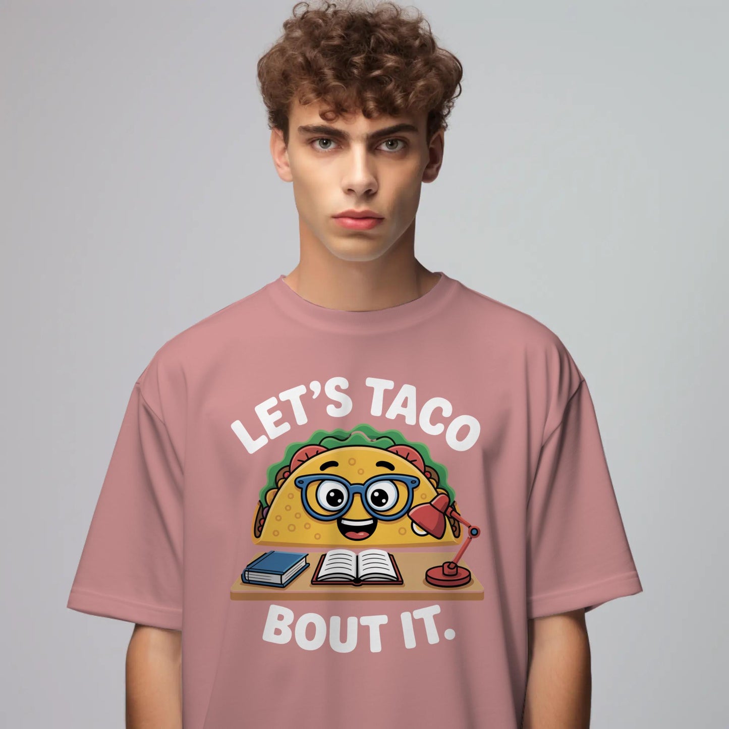 Let’s Taco Bout It T-Shirt – Funny Studious Taco Tee – Punny Foodie Shirt for Teachers & Talkers