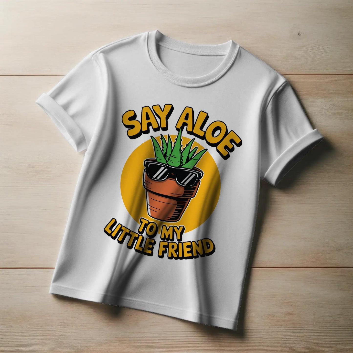 Say Aloe to My Little Friend T-Shirt – Funny Plant Pun Tee – Cute Aloe Vera Graphic Shirt for Gardeners & Pop Culture Fans