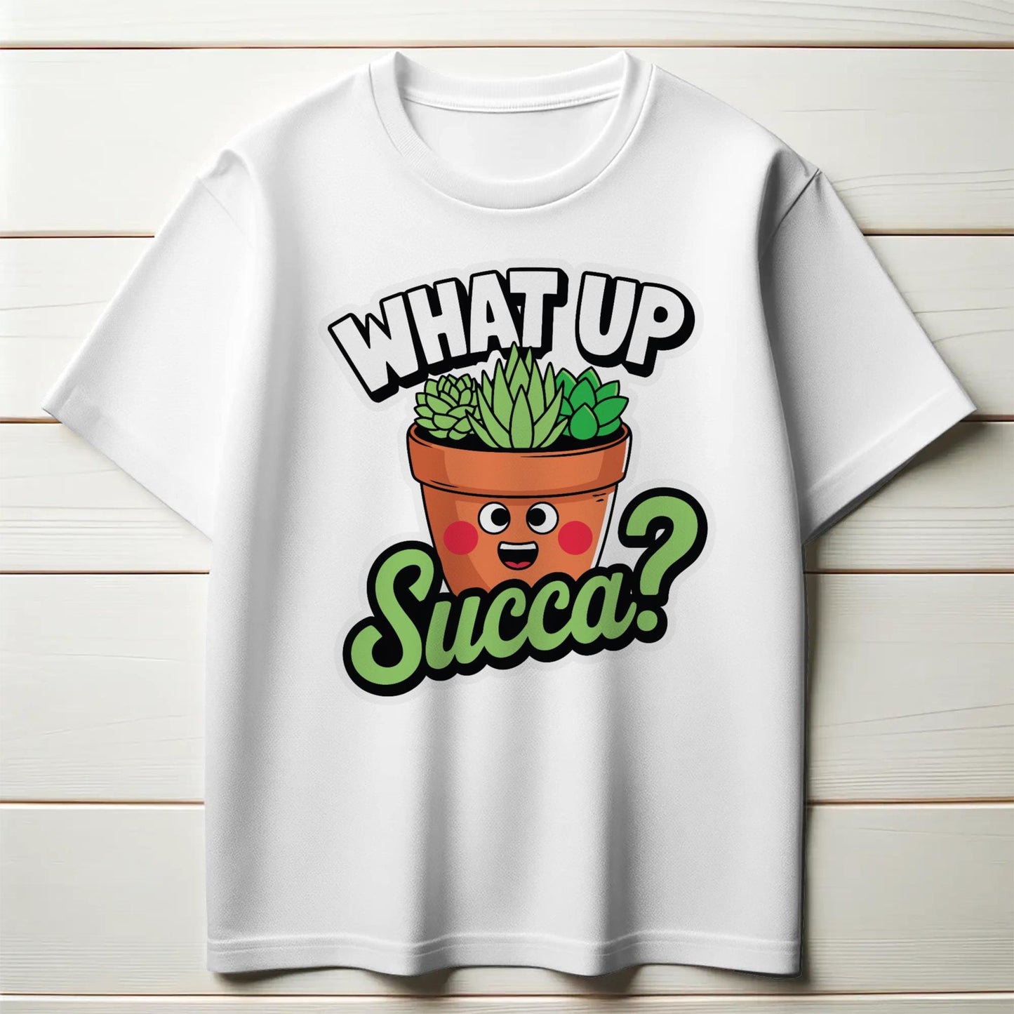 What Up Succa? T-Shirt – Funny Succulent Plant Tee – Punny Green Shirt for Gardeners & Plant Lovers