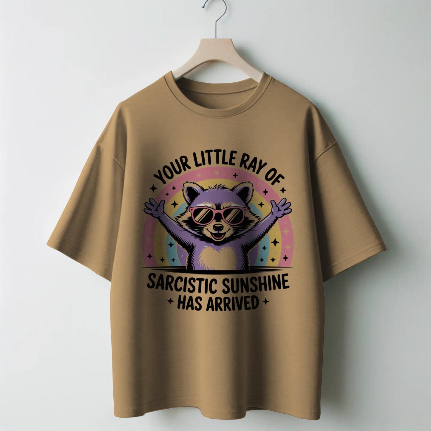 Sarcastic Sunshine Raccoon T-Shirt – Funny Rainbow Animal Tee – “Your Little Ray of Sarcastic Sunshine Has Arrived”