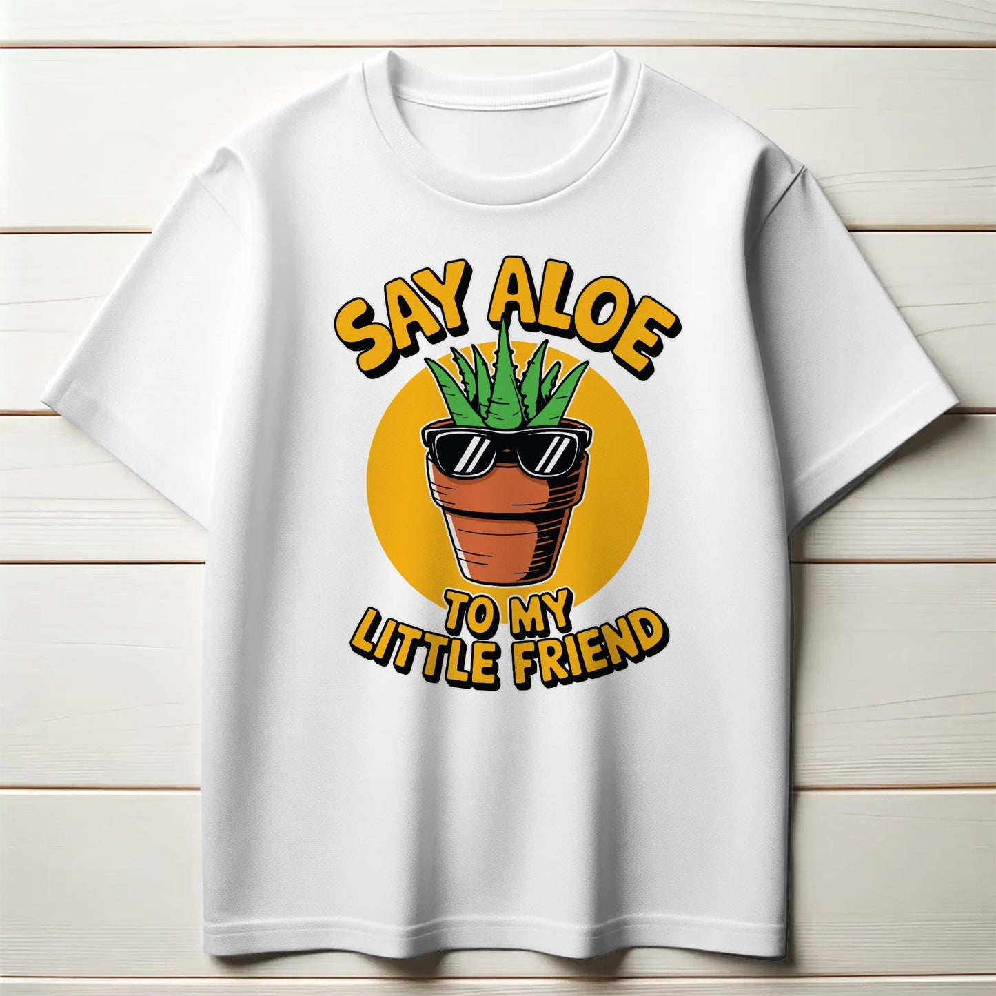 Say Aloe to My Little Friend T-Shirt – Funny Plant Pun Tee – Cute Aloe Vera Graphic Shirt for Gardeners & Pop Culture Fans