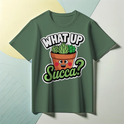 What Up Succa? T-Shirt – Funny Succulent Plant Tee – Punny Green Shirt for Gardeners & Plant Lovers