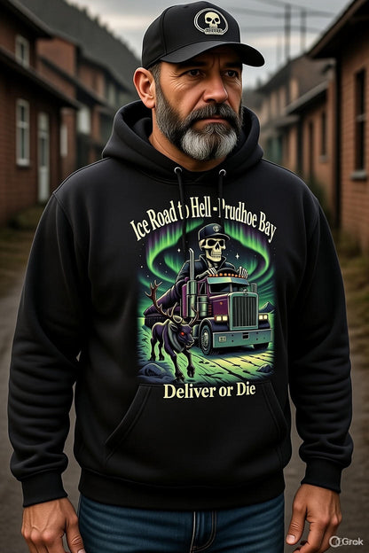 Ice Road to Hell Hoodie – Prudhoe Bay Deliver or Die | Skeleton Ice Road Trucker Alaska Hoodie