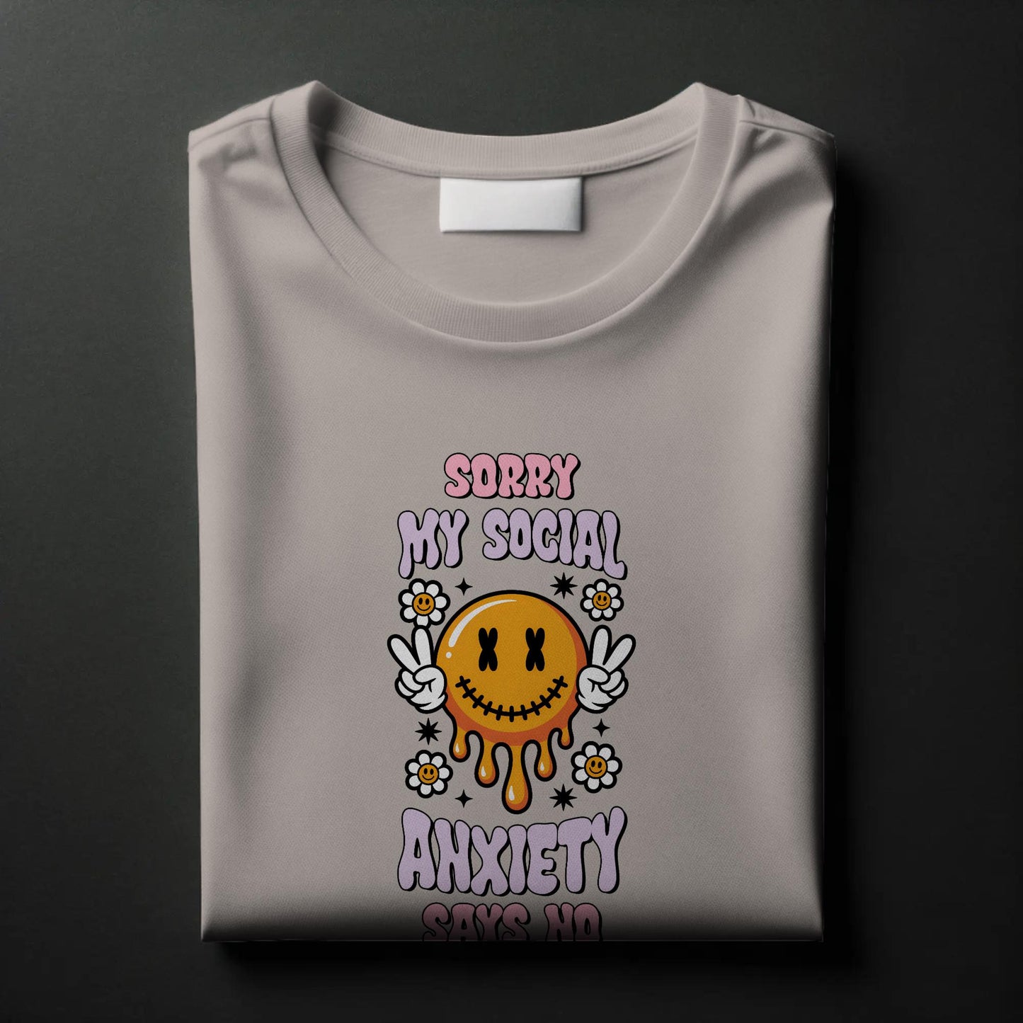 Social Anxiety T-Shirt – “Sorry My Social Anxiety Says No” – Melting Smiley Face Tee with Peace Signs & Flowers