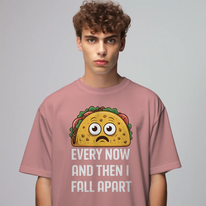 Sad Taco T-Shirt – “Every Now and Then I Fall Apart” – Funny Food Pun Tee for Mexican Food Lovers