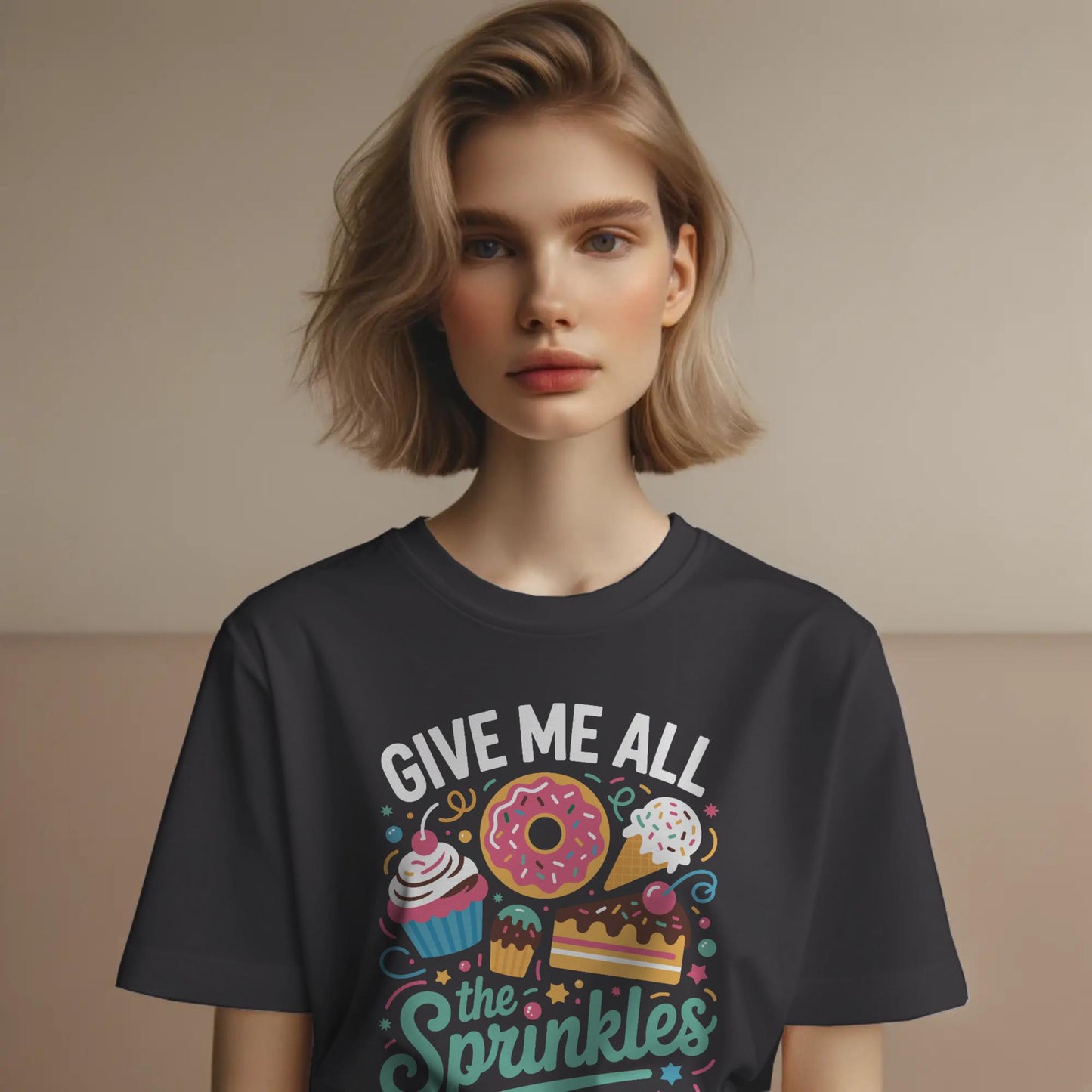 Give Me All the Sprinkles T-Shirt – Colorful Dessert Lover Tee – Cupcake, Donut & Ice Cream Graphic Shirt