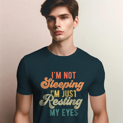 I’m Not Sleeping T-Shirt – Funny “Just Resting My Eyes” Tee – Retro Font Humor Shirt for Nappers & Dads