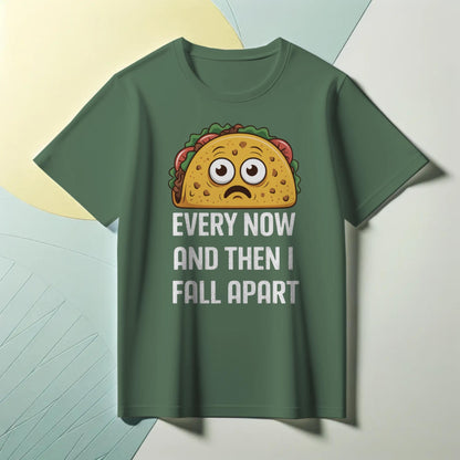 Sad Taco T-Shirt – “Every Now and Then I Fall Apart” – Funny Food Pun Tee for Mexican Food Lovers