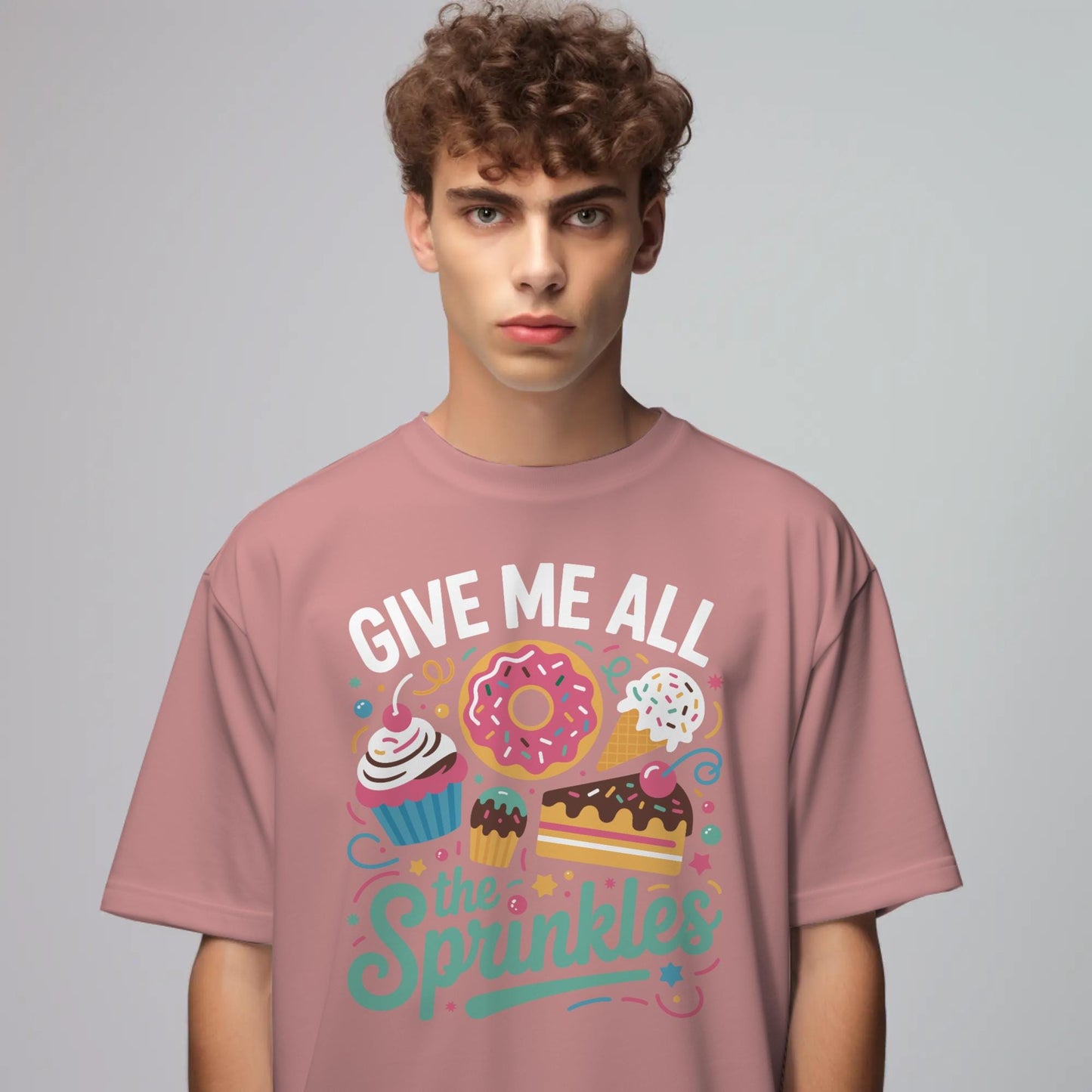 Give Me All the Sprinkles T-Shirt – Colorful Dessert Lover Tee – Cupcake, Donut & Ice Cream Graphic Shirt
