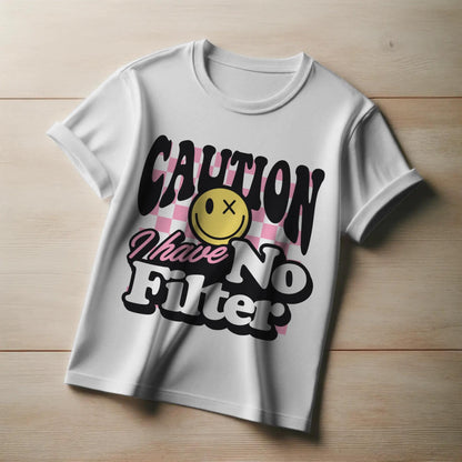 Caution I Have No Filter T-Shirt – Funny Attitude Tee with Edgy Smiley – Bold Graphic Shirt for Men & Women