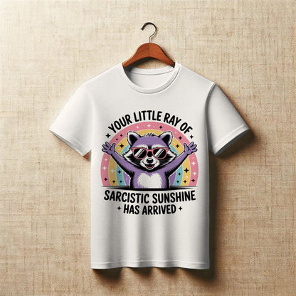 Sarcastic Sunshine Raccoon T-Shirt – Funny Rainbow Animal Tee – “Your Little Ray of Sarcastic Sunshine Has Arrived”