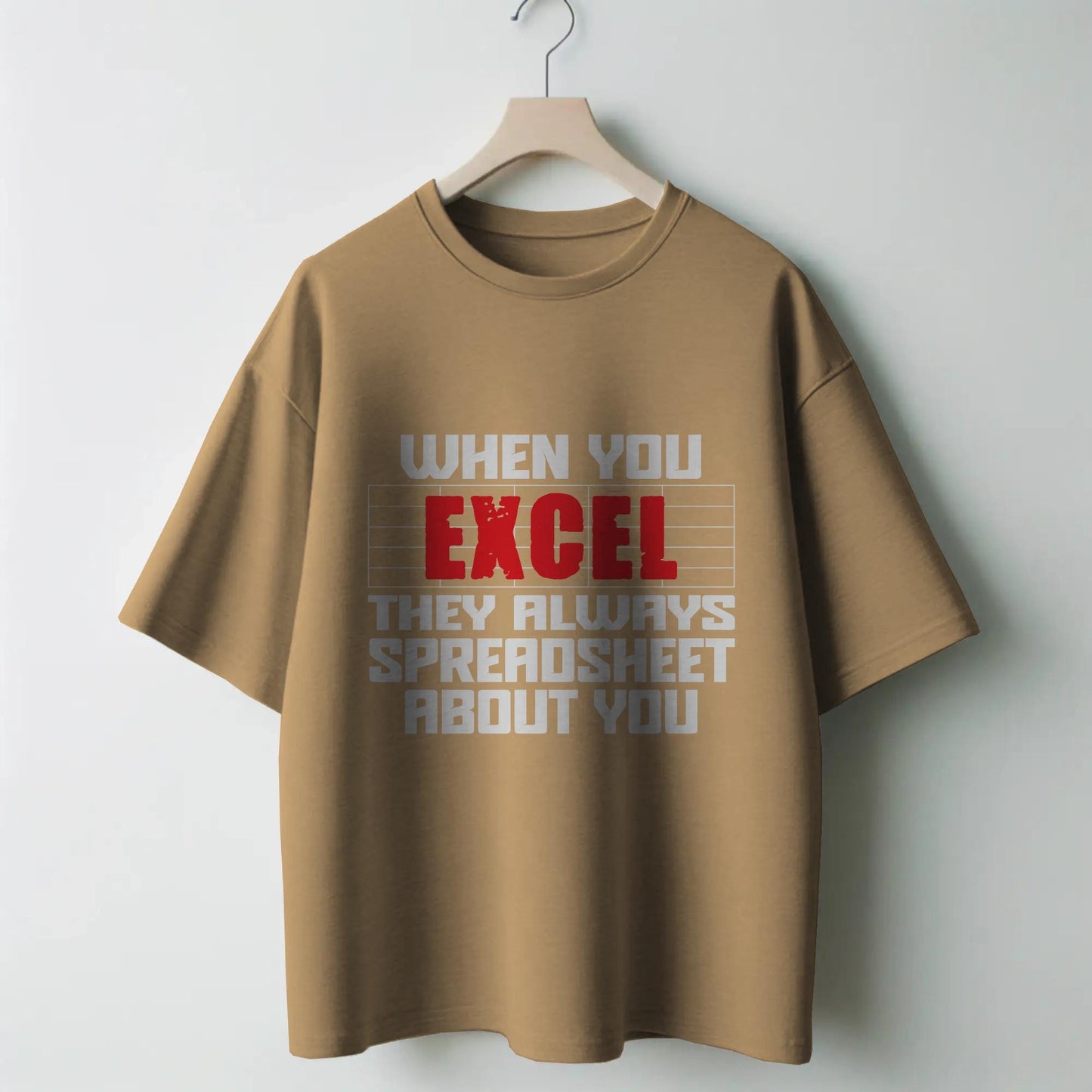 Funny Excel Spreadsheet T-Shirt – “When You Excel They Always Spreadsheet About You” – Office Humor Tee for Data Nerds