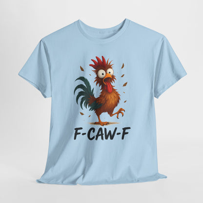 Mean Rooster Funny Tee — "F-CAW-F" Graphic T-Shirt