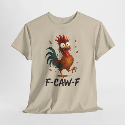 Mean Rooster Funny Tee — "F-CAW-F" Graphic T-Shirt