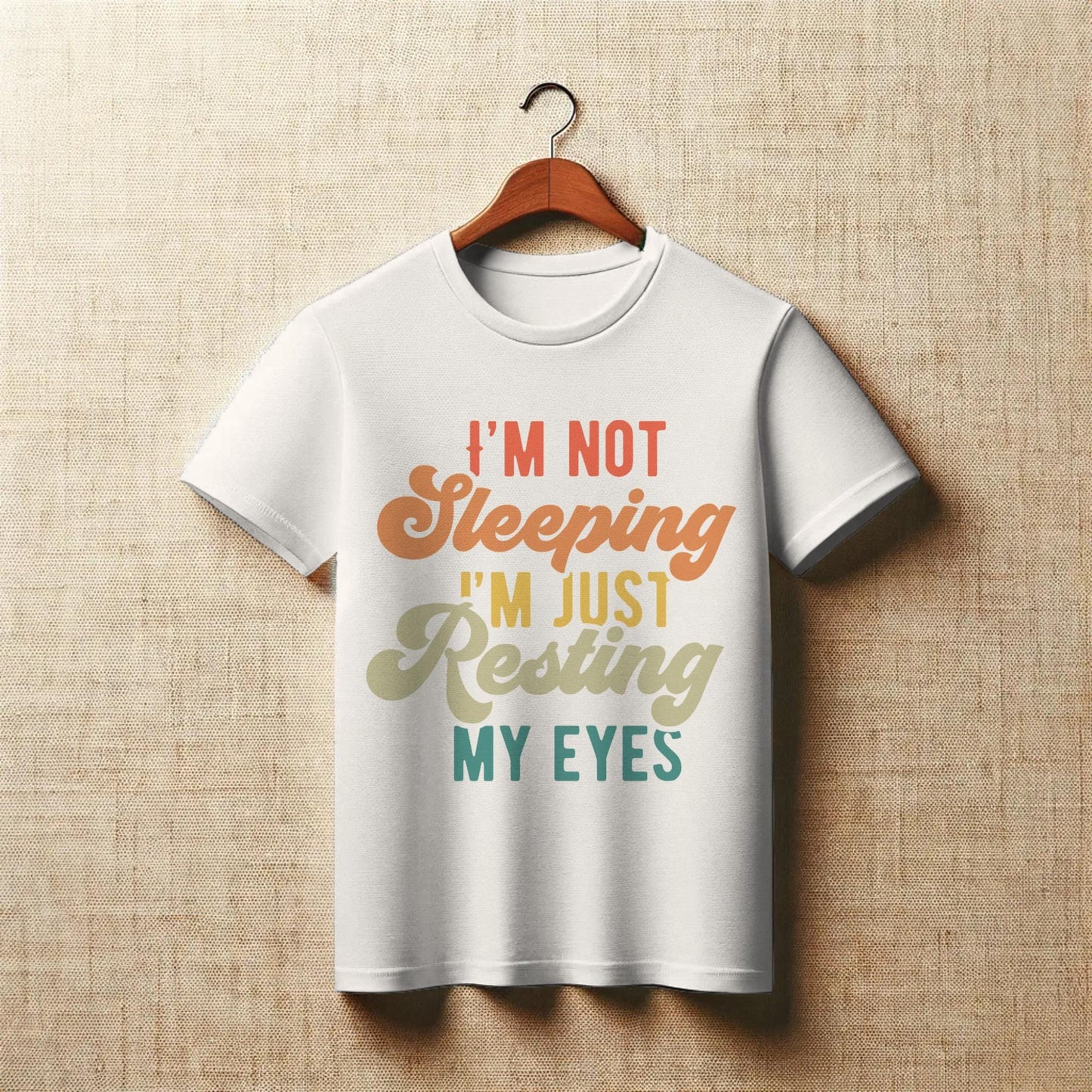 I’m Not Sleeping T-Shirt – Funny “Just Resting My Eyes” Tee – Retro Font Humor Shirt for Nappers & Dads