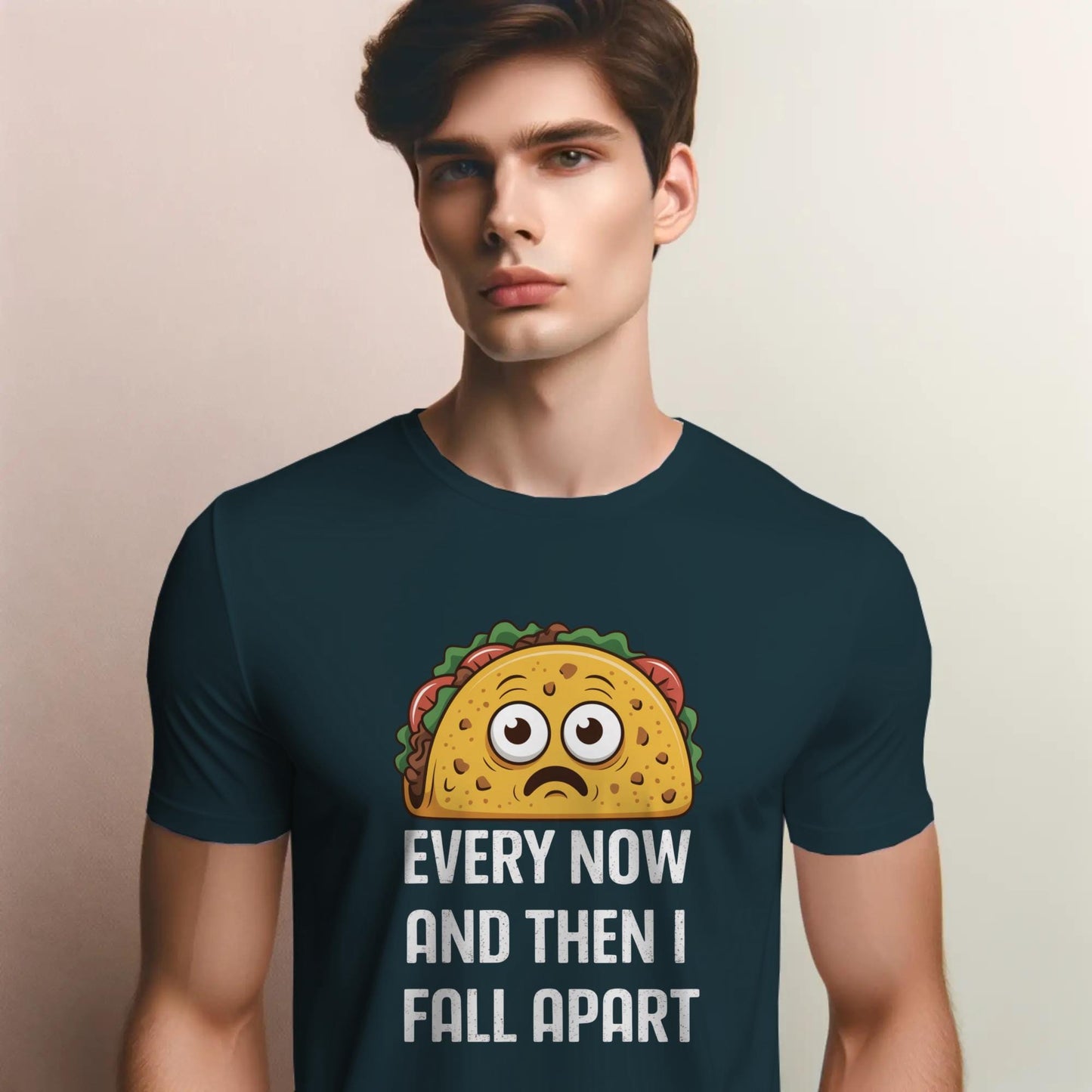 Sad Taco T-Shirt – “Every Now and Then I Fall Apart” – Funny Food Pun Tee for Mexican Food Lovers