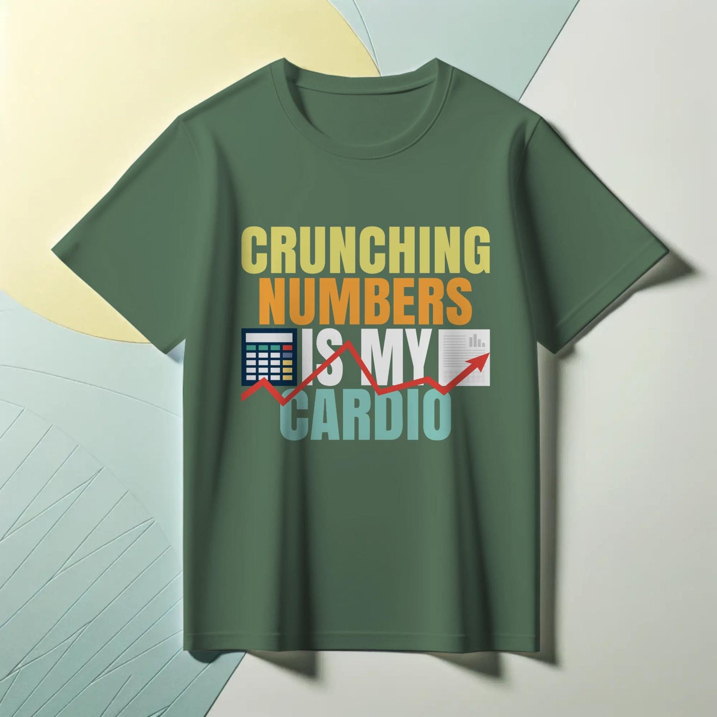 Crunching Numbers Is My Cardio T-Shirt – Funny Accountant & Analyst Tee – Spreadsheet Data Lover Shirt