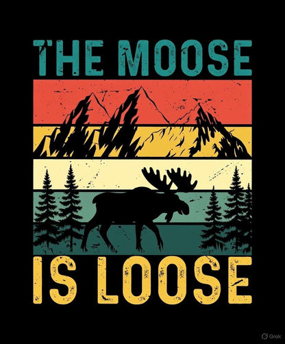 The Moose Is Loose T-Shirt Funny Alaska Moose Graphic Tee Retro Vintage Unisex Gildan 5000 Adventure Shirt Wildlife Lover Gift