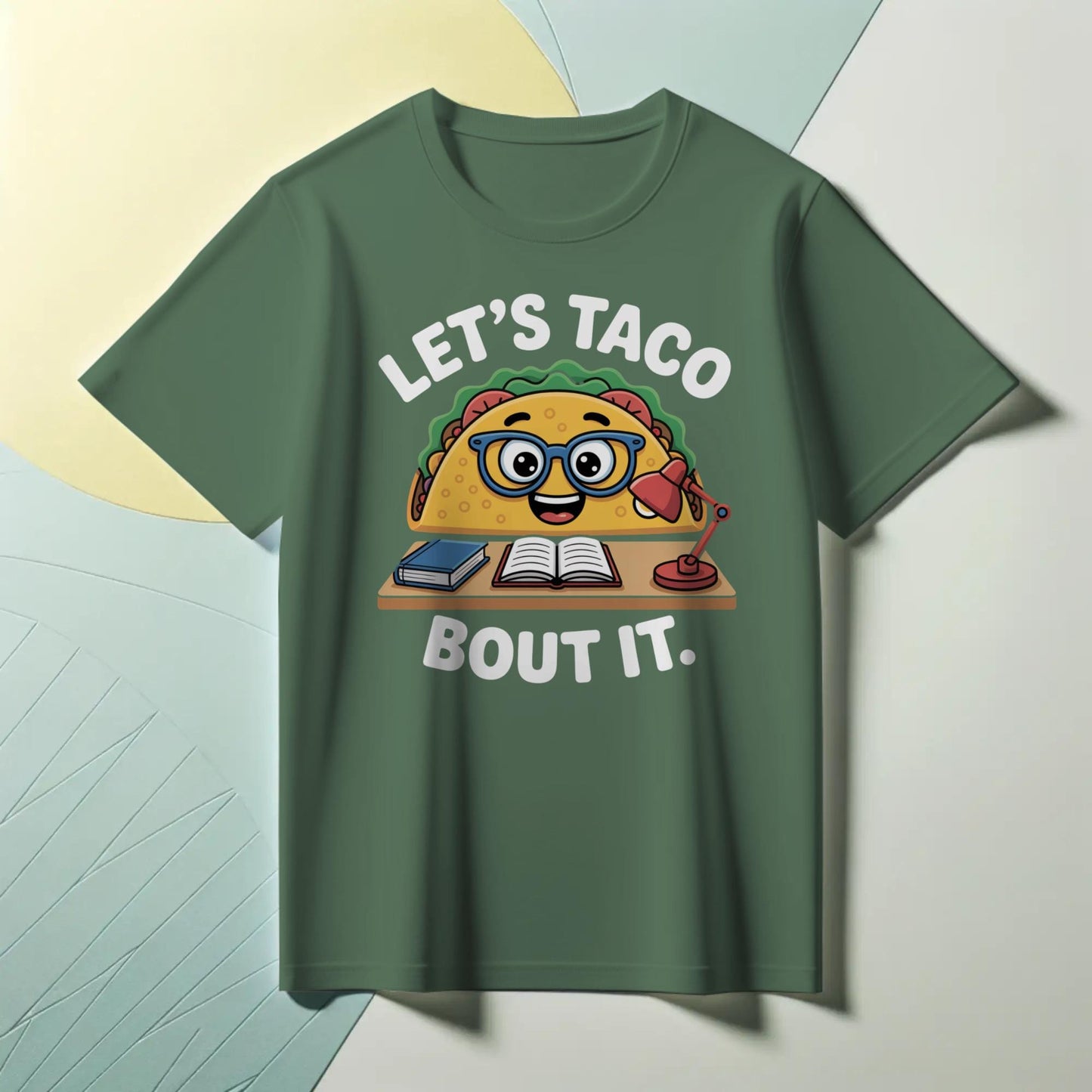 Let’s Taco Bout It T-Shirt – Funny Studious Taco Tee – Punny Foodie Shirt for Teachers & Talkers