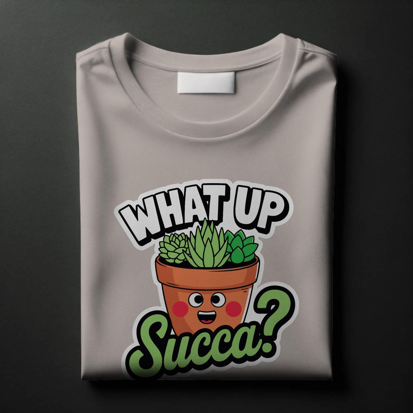 What Up Succa? T-Shirt – Funny Succulent Plant Tee – Punny Green Shirt for Gardeners & Plant Lovers
